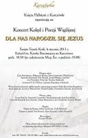 6 stycznia 2013- "Dla nas narodził się Jezus"- koncert kolęd i pastorałek w klasztorze na Karczówce