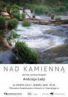 NAD KAMIENNĄ- FOTOGRAFIE ANDRZEJA ŁADY WERNISAŻ 31.08.2012